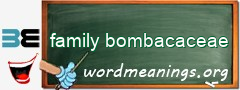 WordMeaning blackboard for family bombacaceae